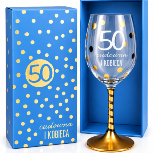 Kieliszek 50 urodziny - ,,Cudowna i kobieca"